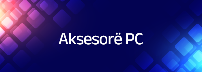 Aksesorë PC